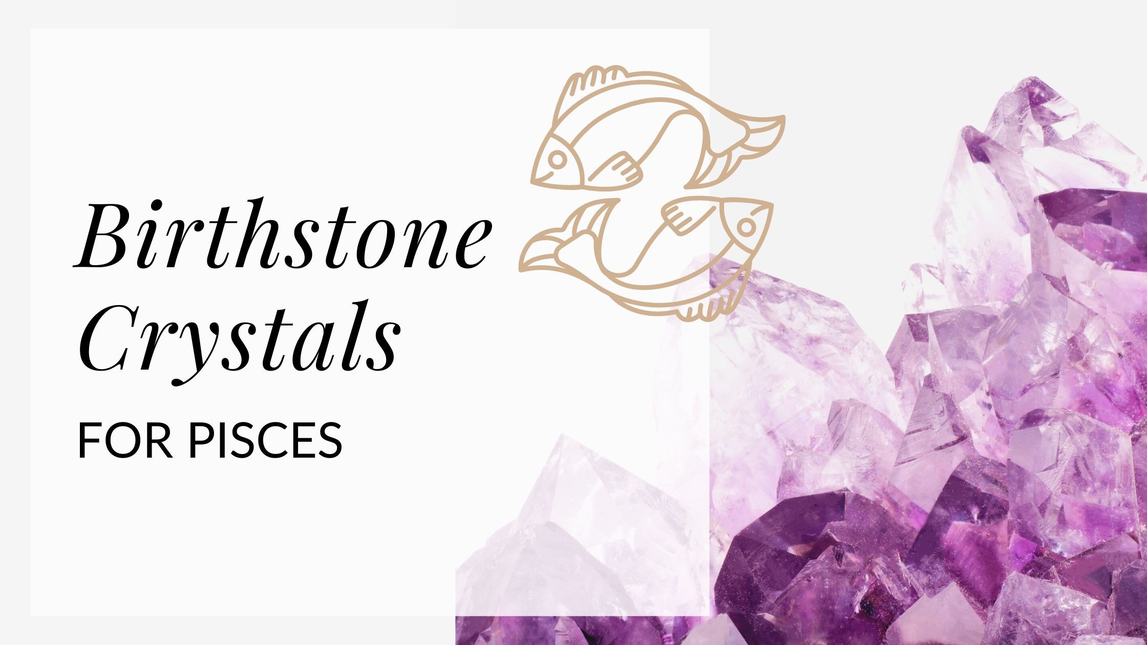 Birthstone Crystals for the Pisces Zodiac Sign